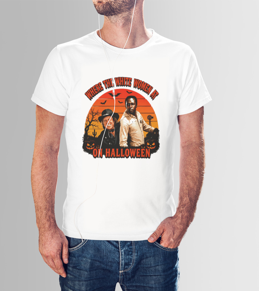 Where The White Women At Blazing Saddles Halloween Movie Scene With Characters And Pumpkins T-Shirt