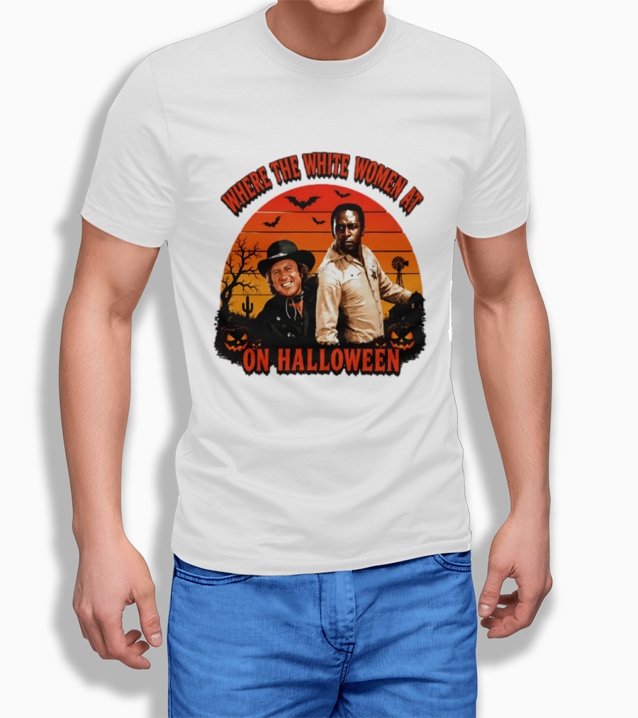 Where The White Women At Blazing Saddles Halloween Movie Scene With Characters And Pumpkins T-Shirt