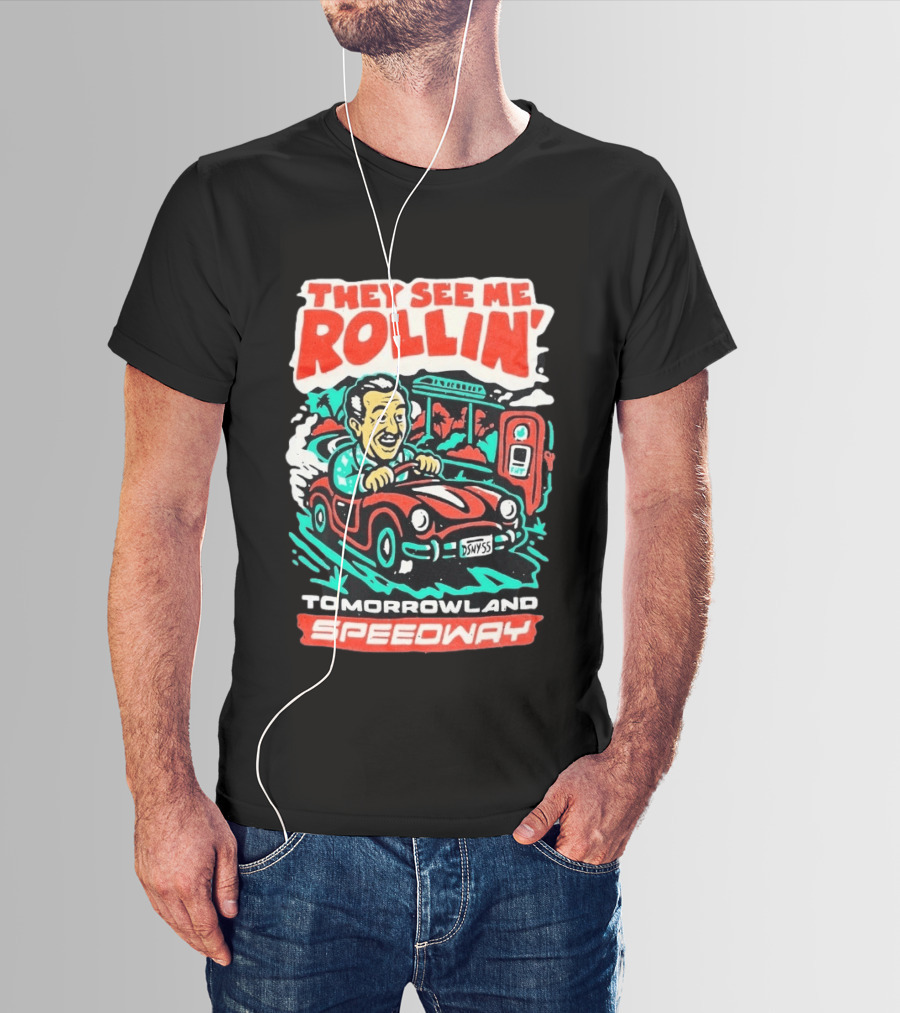 They See Me Rollin Tomorrowland Speedway DSNY55 Red Car T-Shirt