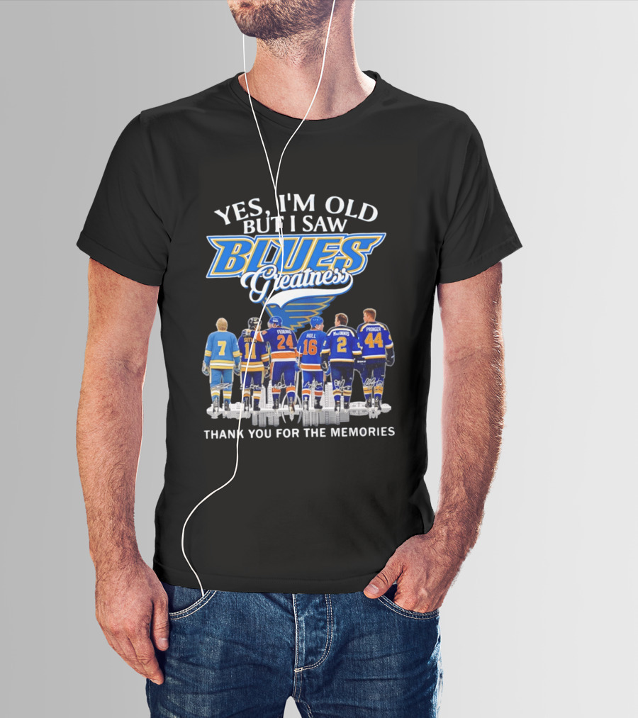 Yes I'm Old But I Saw Blues Greatness Thank You For The Memories St. Louis Legends Sutton Federko Hull McInnis Pronger T-Shirt