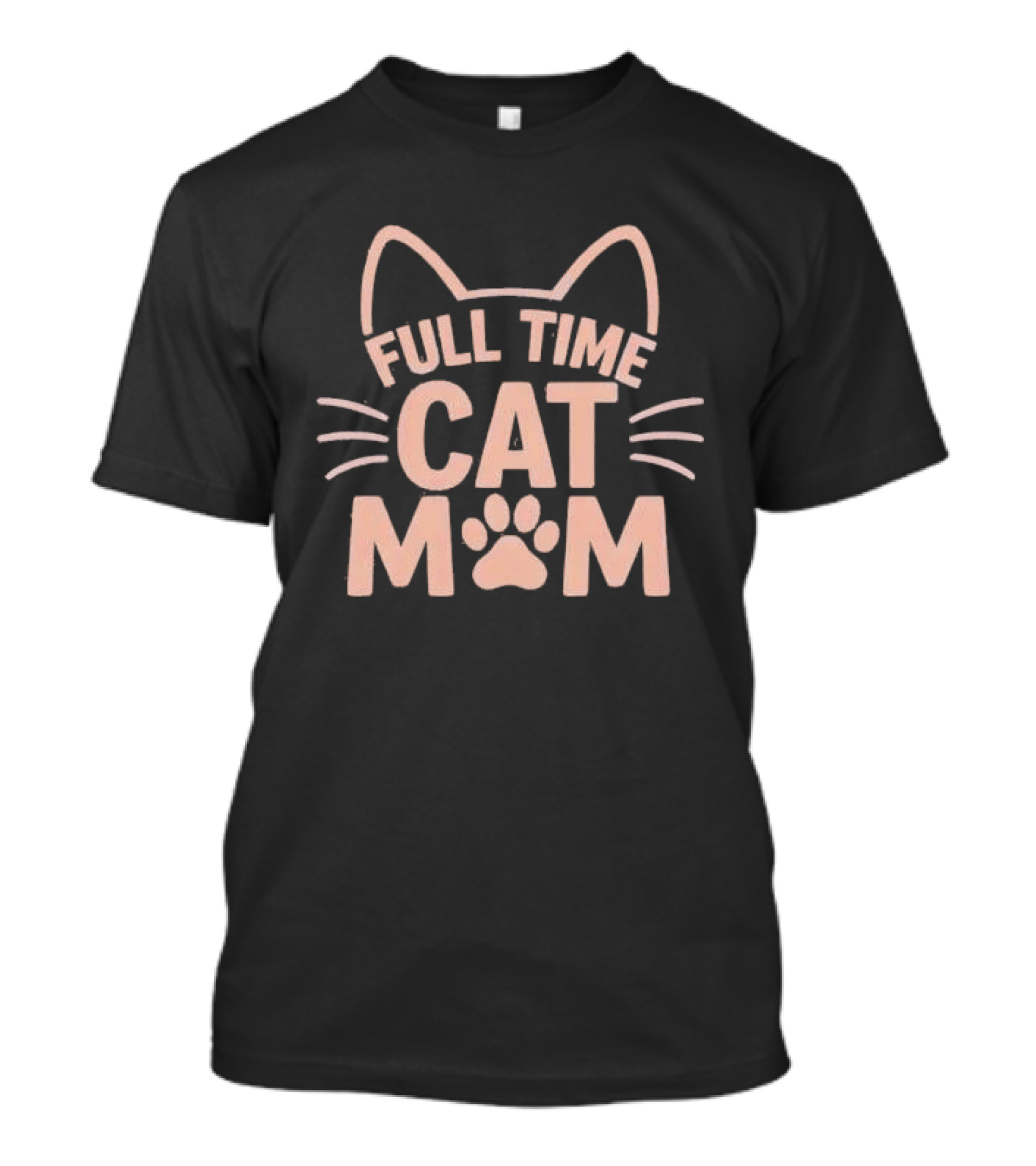 Full Time Cat Mom Paw Print Ears Whiskers T-Shirt