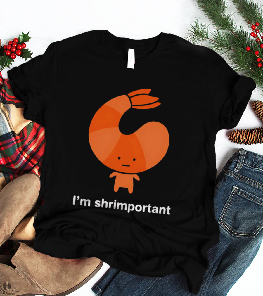 I'm Shrimportant Cute Shrimp Pun T-Shirt