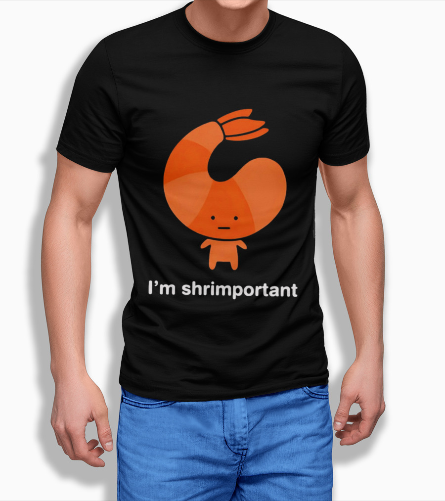 I'm Shrimportant Cute Shrimp Pun T-Shirt