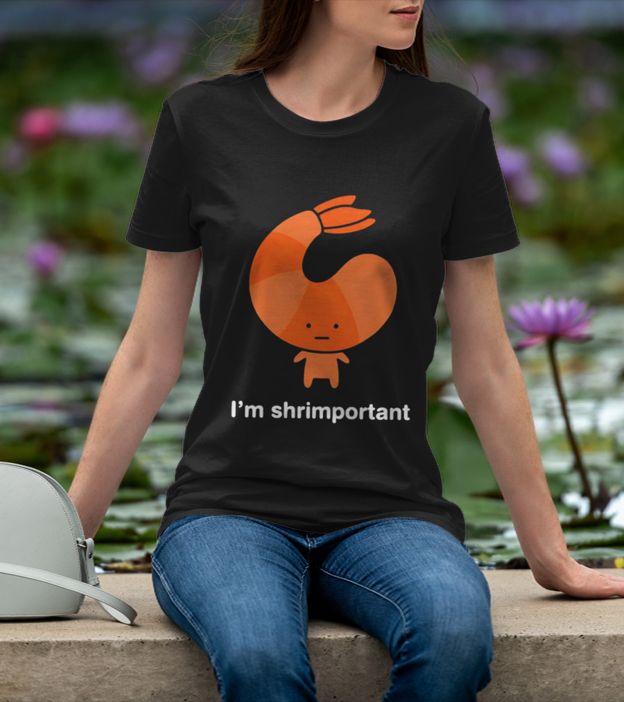 I'm Shrimportant Cute Shrimp Pun T-Shirt