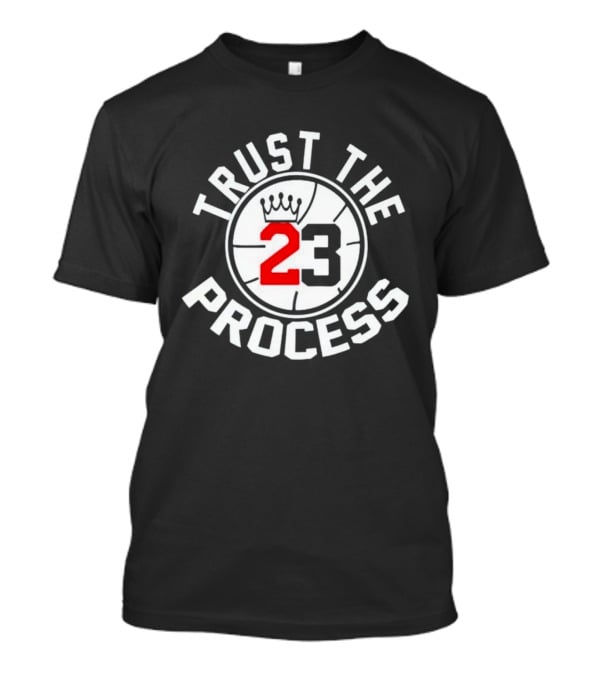 Trust The Process Basketball Number 23 T-Shirt