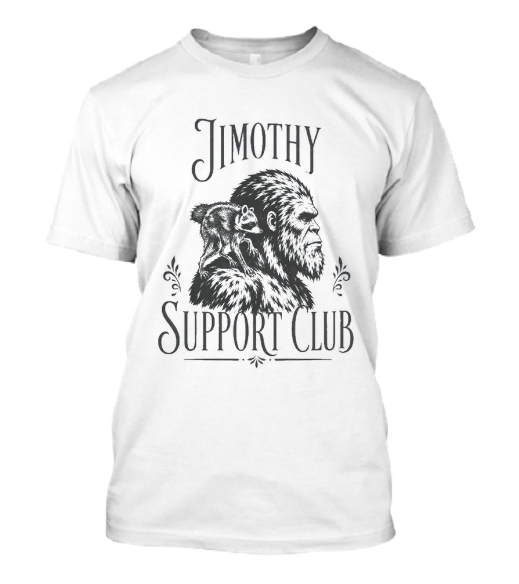 Jimothy Raccoon Bigfoot Support Club T-Shirt