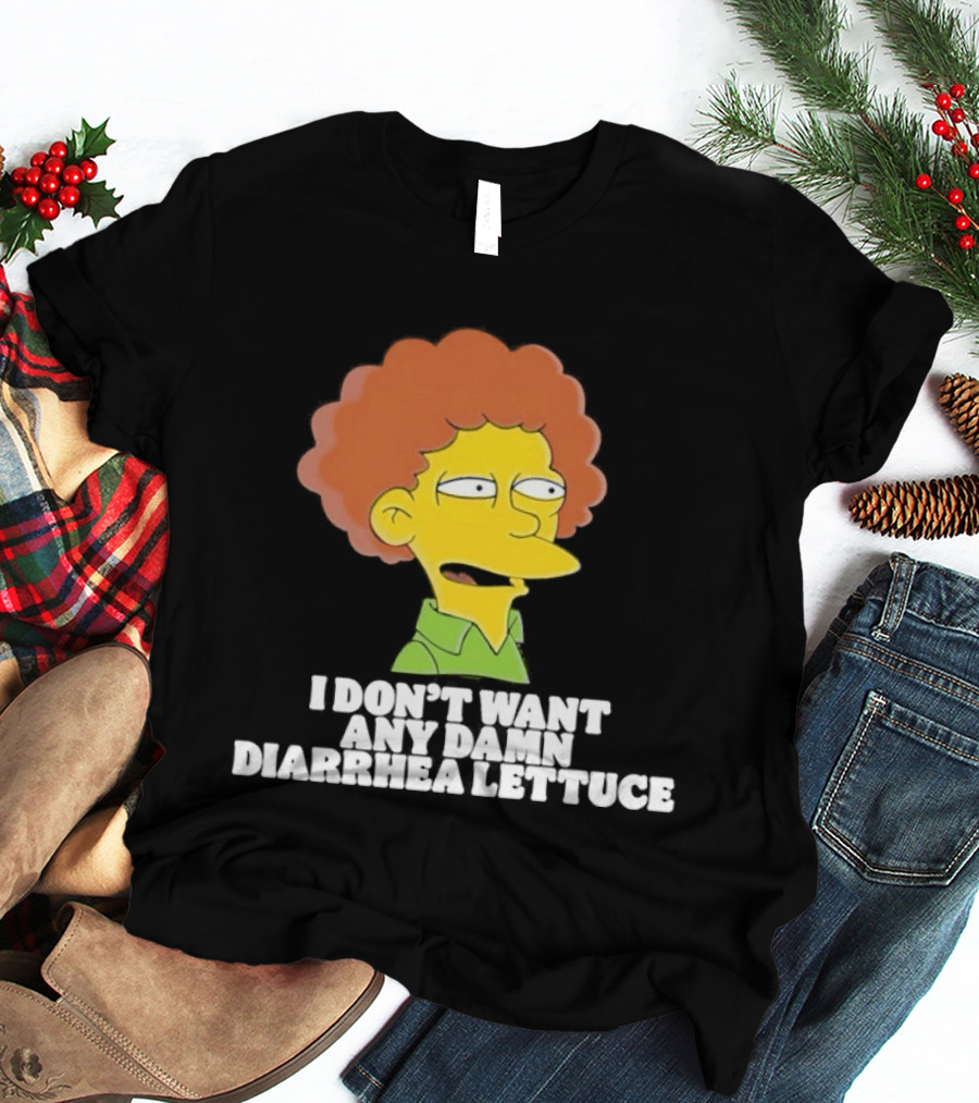 Ned Flanders I Don't Want Any Damn Diarrhea Lettuce T-Shirt