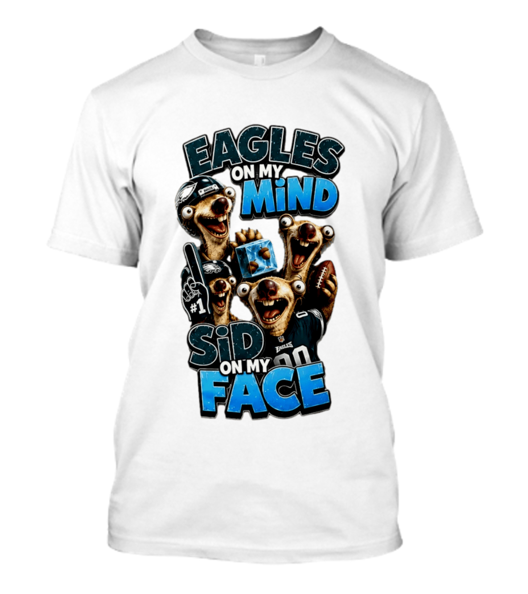 Eagles On My Mind Sid On My Face Philadelphia Football Humor T-Shirt