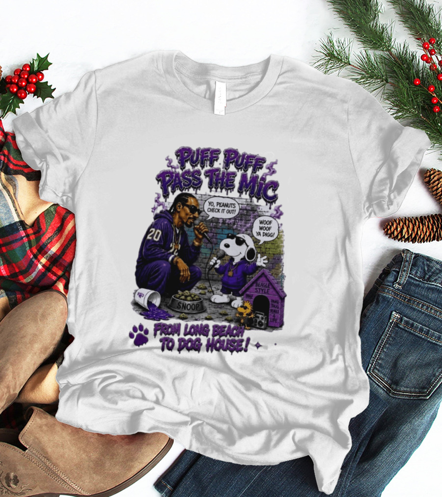 Puff Puff Pass The Mic Snoop Dogg Snoopy Collaboration From Long Beach To Dog House T-Shirt