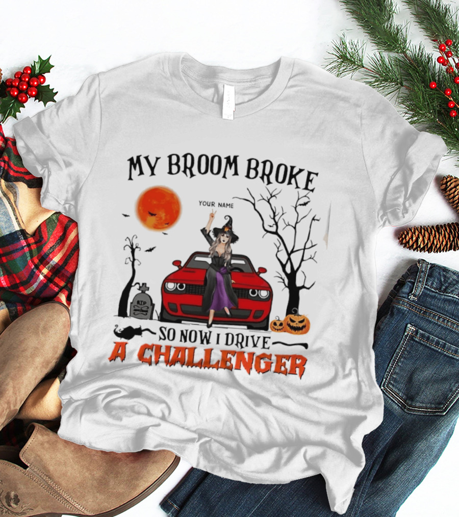 Witch Sitting On Red Car My Broom Broke So Now I Drive A Challenger Halloween Scene T-Shirt