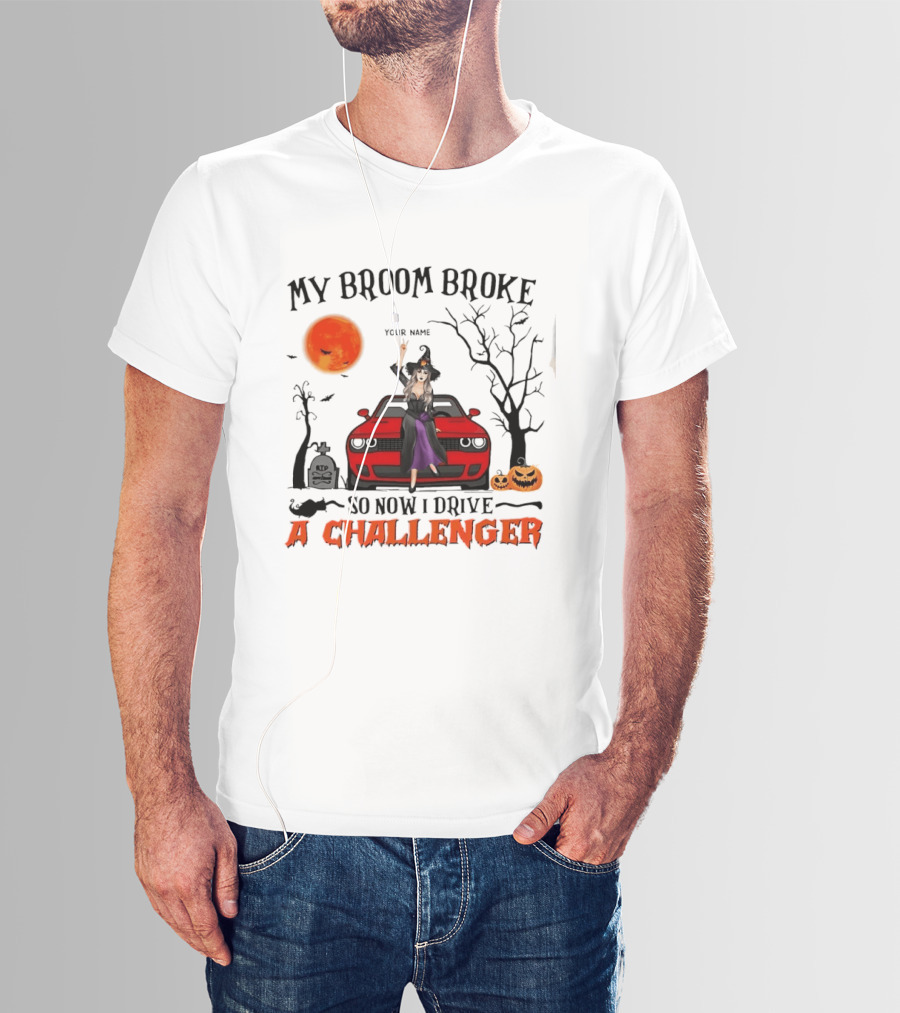 Witch Sitting On Red Car My Broom Broke So Now I Drive A Challenger Halloween Scene T-Shirt