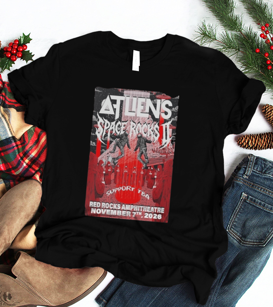 ATLiens Space Rocks II Red Rocks Amphitheatre November 7th 2026 Support TBA T-Shirt