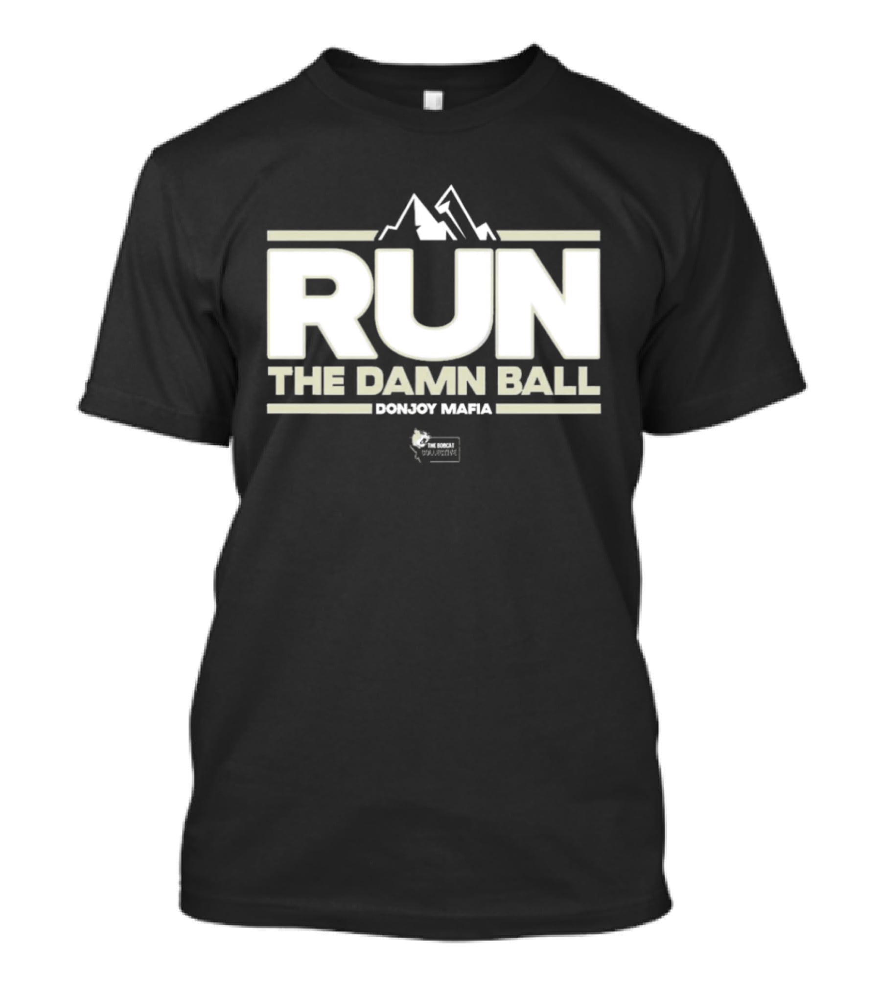 RUN THE DAMN BALL Bobcat Collective Montana Football T-Shirt
