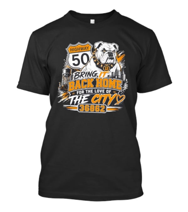 Highway 50 Bulldog Bring It Back Home For The Love Of The City 36862 T-Shirt
