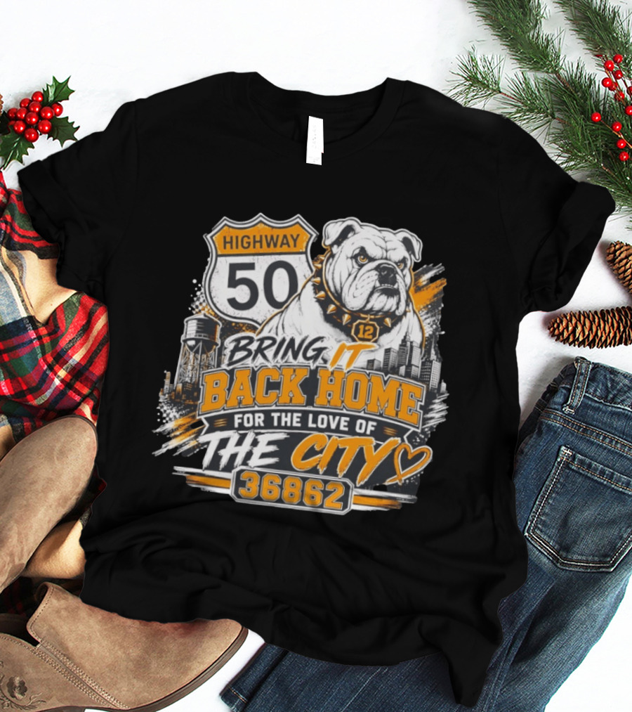 Highway 50 Bulldog Bring It Back Home For The Love Of The City 36862 T-Shirt