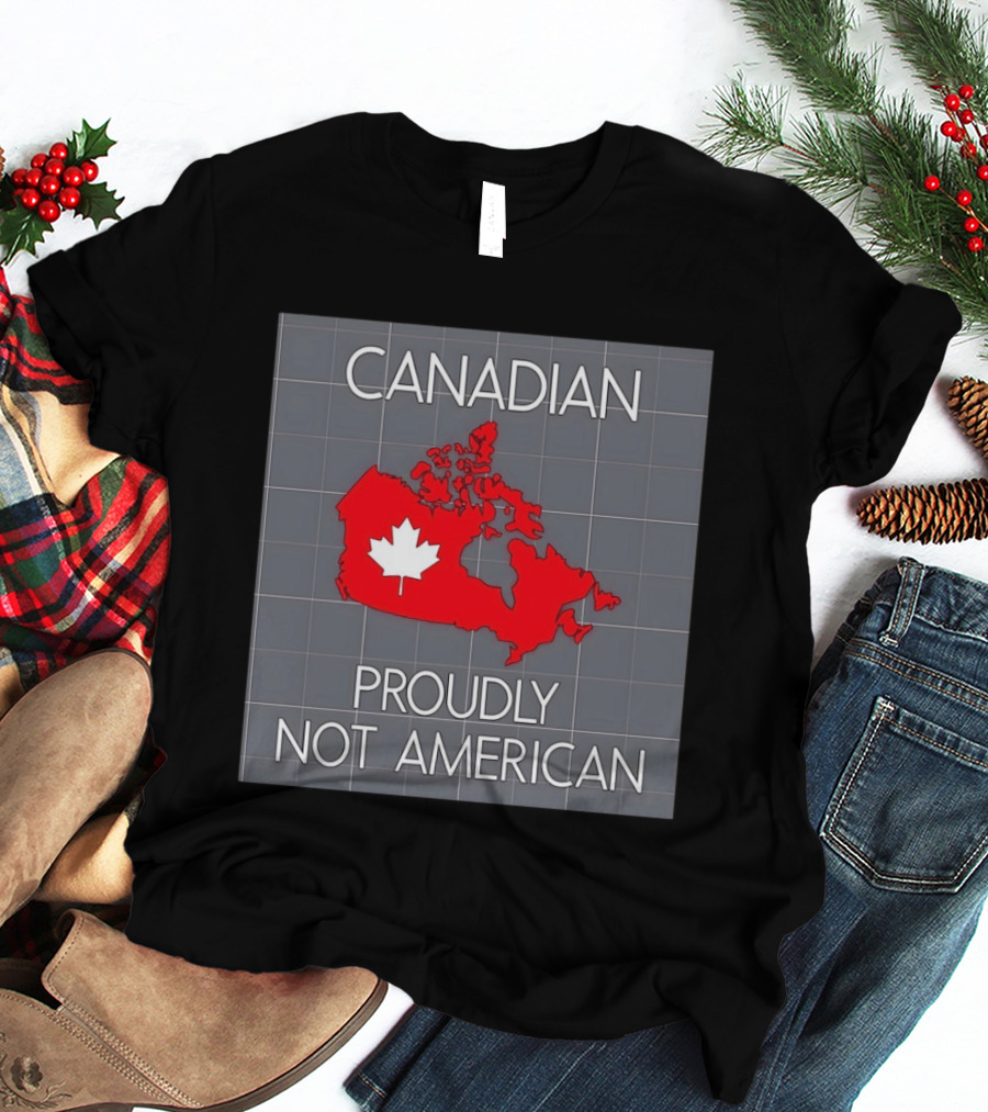 Canadian Proudly Not American Map With Maple Leaf T-Shirt