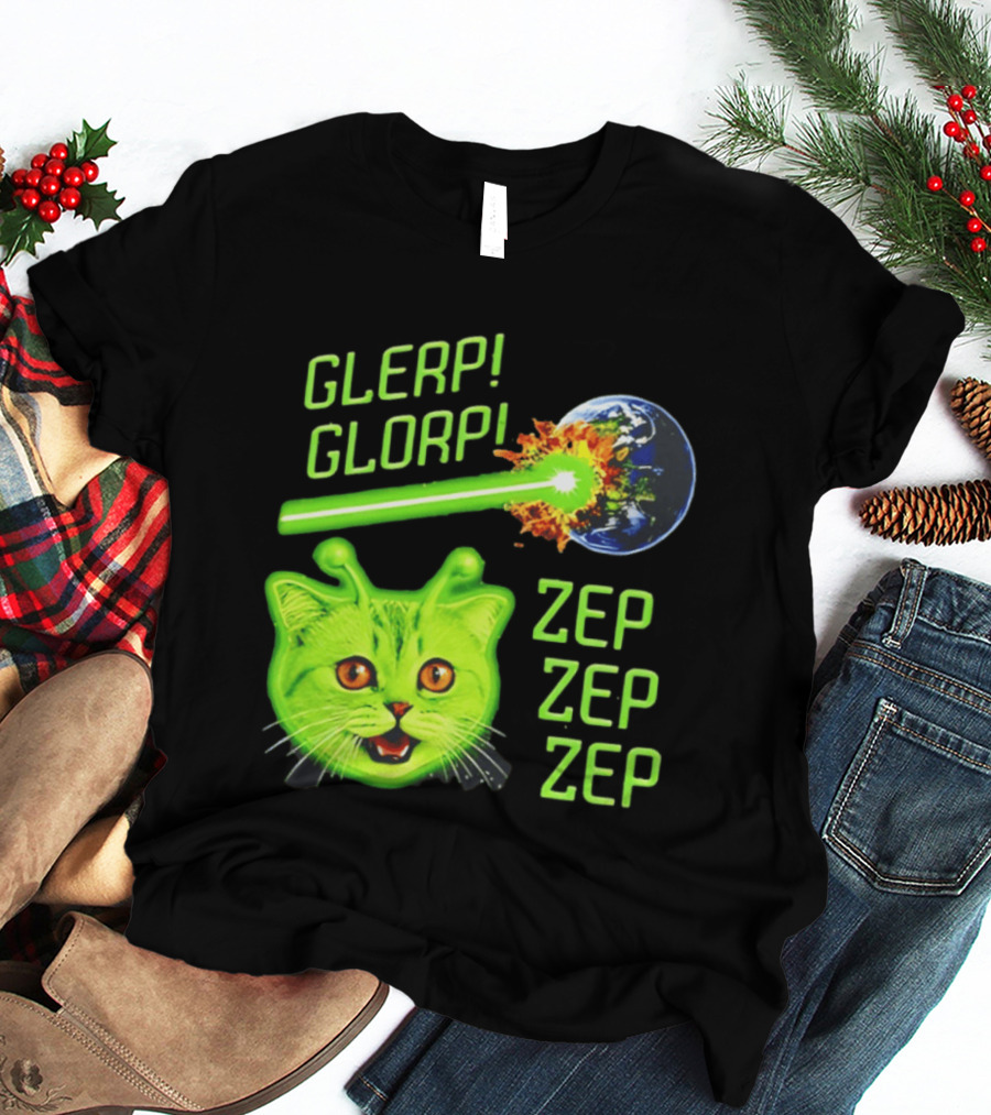 Glerp Glorp Cat Alien Zep Zep Zep Earth Laser Explosion T-Shirt
