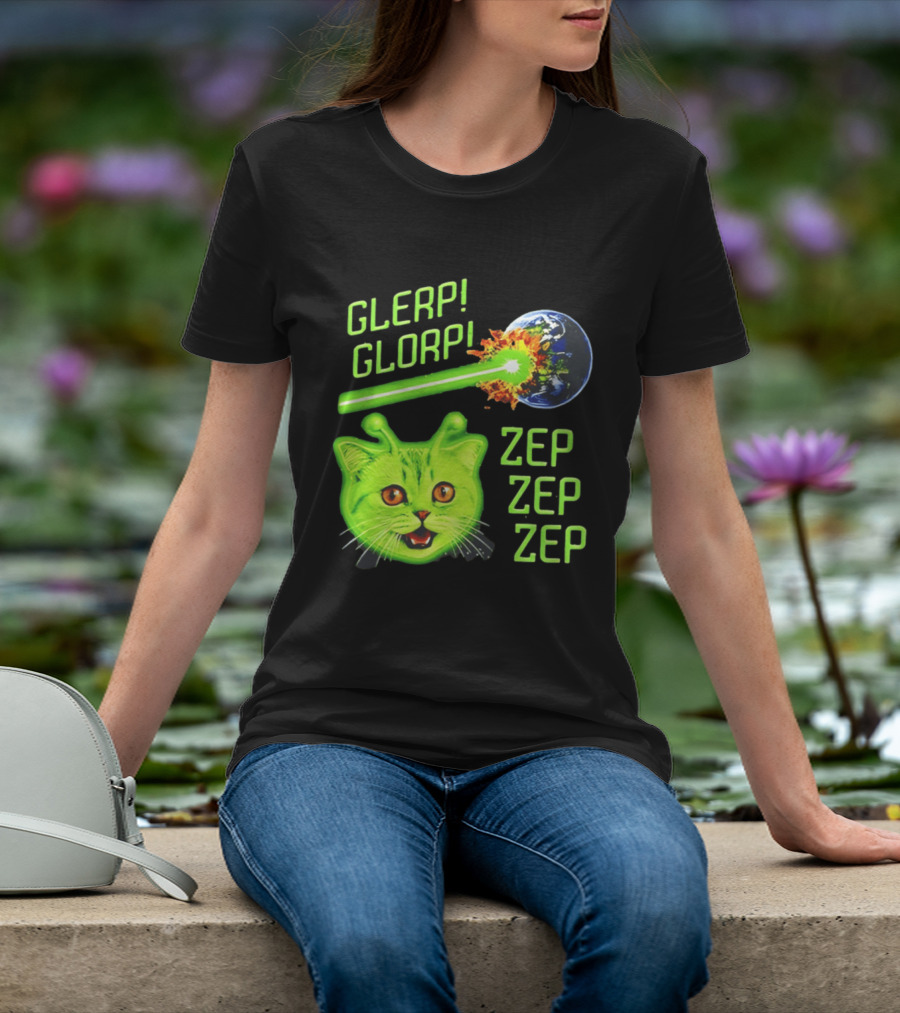 Glerp Glorp Cat Alien Zep Zep Zep Earth Laser Explosion T-Shirt