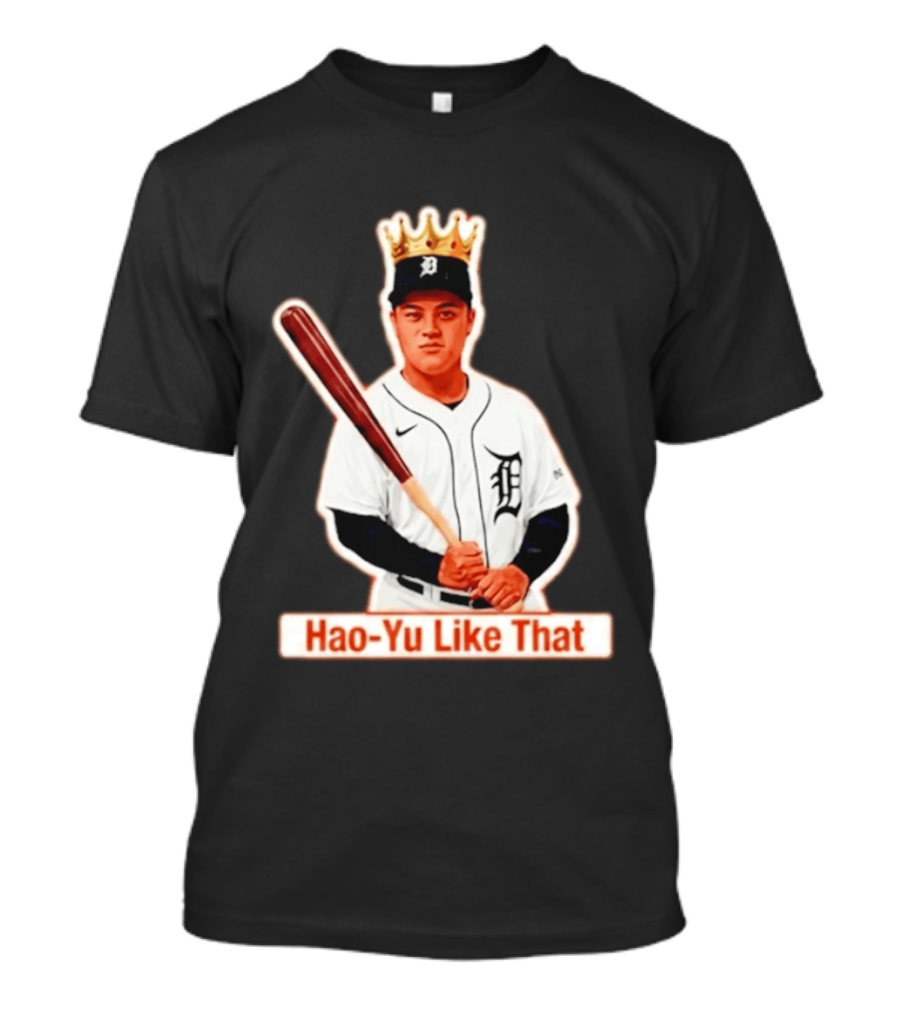 Hao Yu Like That Baseball Crown Player With Bat T-Shirt