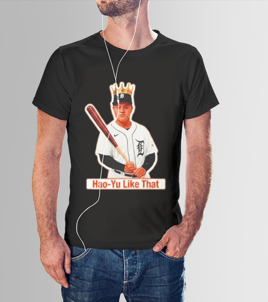 Hao Yu Like That Baseball Crown Player With Bat T-Shirt