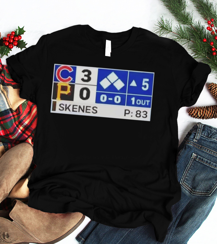 Chicago Cubs 3 Pittsburgh Pirates 0 Scoreboard Skenes Pitching 5th Inning Baseball T-Shirt