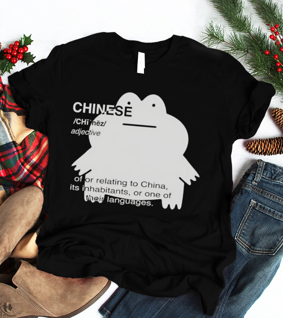 CHINESE Definition Frog Relating To China Its Inhabitants Or Their Language T-Shirt