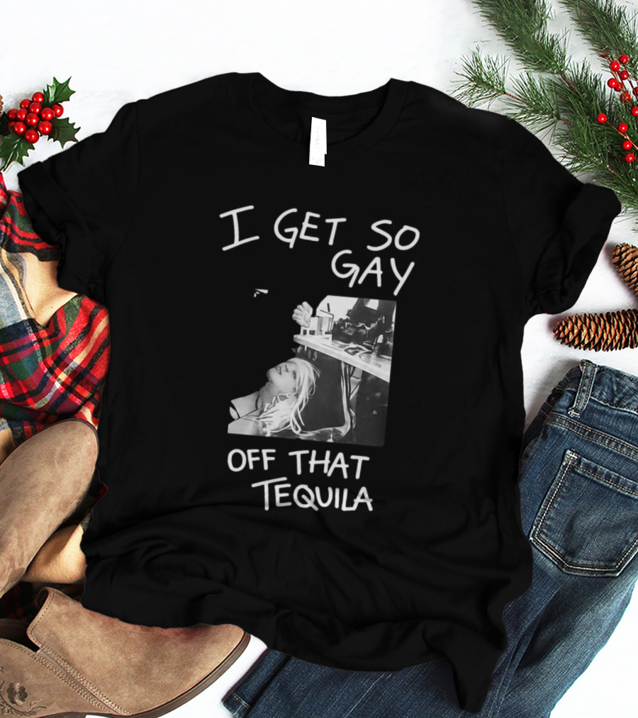 I Get So Gay Off That Tequila Retro Party Vibe T-Shirt