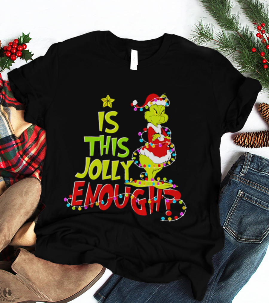 Is This Jolly Enough Grinch Christmas Lights Santa Hat Outfit T-Shirt