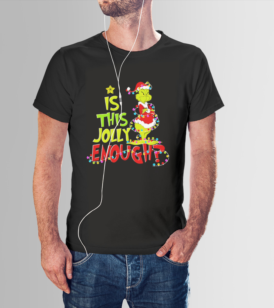 Is This Jolly Enough Grinch Christmas Lights Santa Hat Outfit T-Shirt