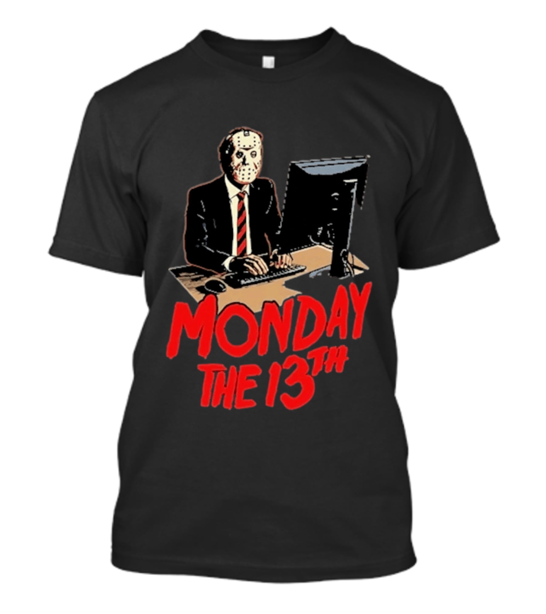 Monday The 13th Jason Voorhees Office Humor Halloween T-Shirt