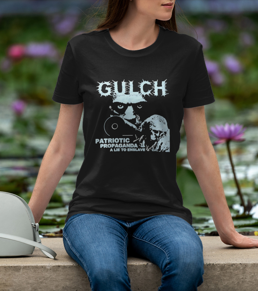 Gulch Patriotic Propaganda A Lie To Enslave Band T-Shirt