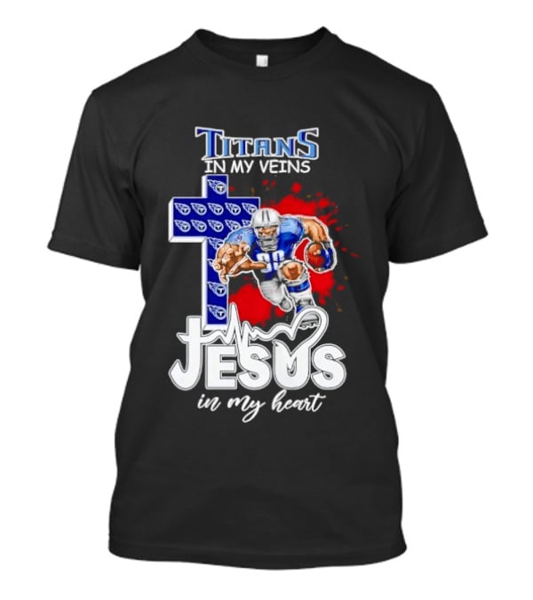Titans In My Veins Jesus In My Heart Football Player Cross T-Shirt