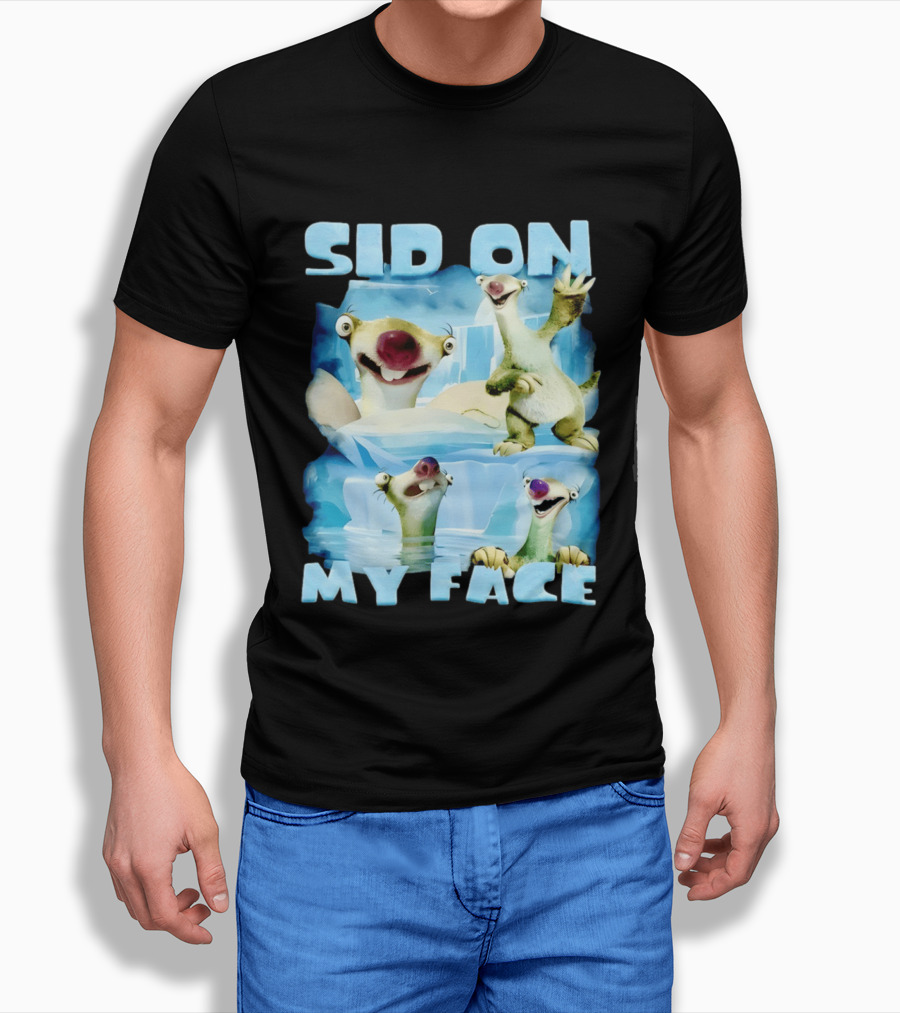 Sid On My Face Sloth Meme Ice Age Character Funny Scene T-Shirt