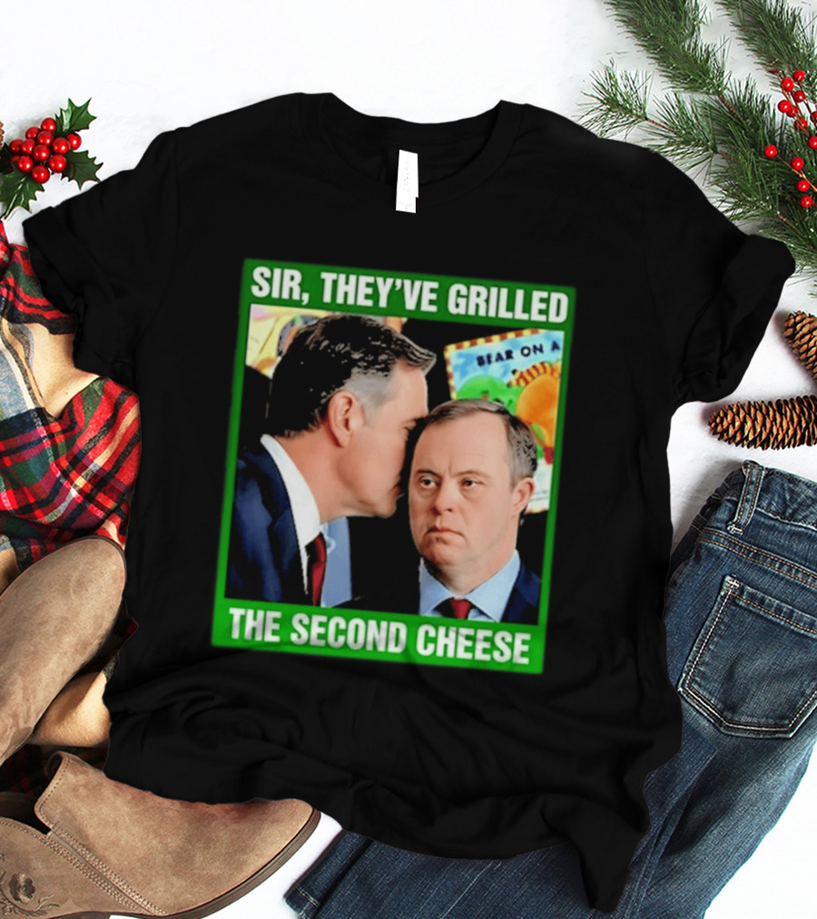 Sir They've Grilled The Second Cheese Meme T-Shirt