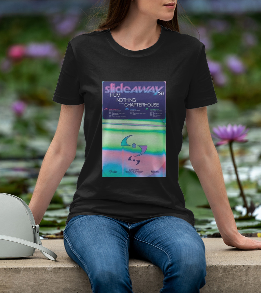 Slide Away 26 Tour Featuring Hum Nothing Chapterhouse May 2026 New York City Chicago Los Angeles T-Shirt