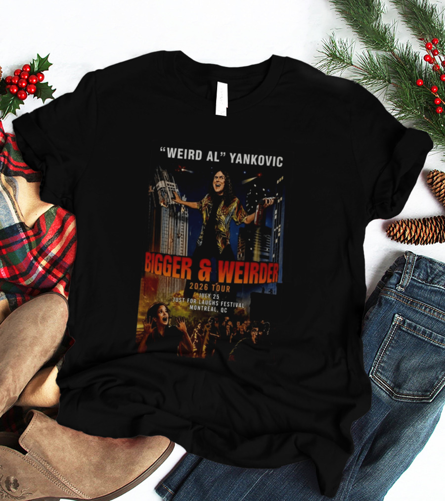 Weird Al Yankovic Bigger & Weirder 2026 Tour July 25 Just For Laughs Festival Montreal QC T-Shirt