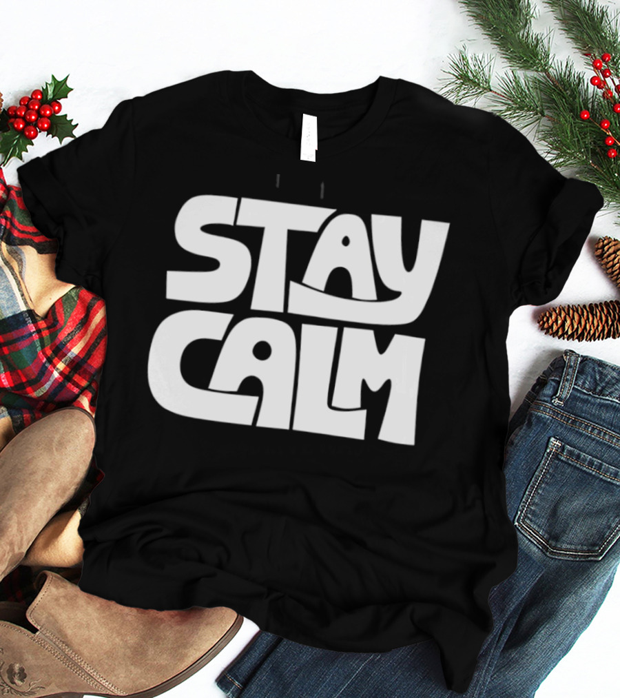 Stay Calm Text Bold Bubble Letters T-Shirt