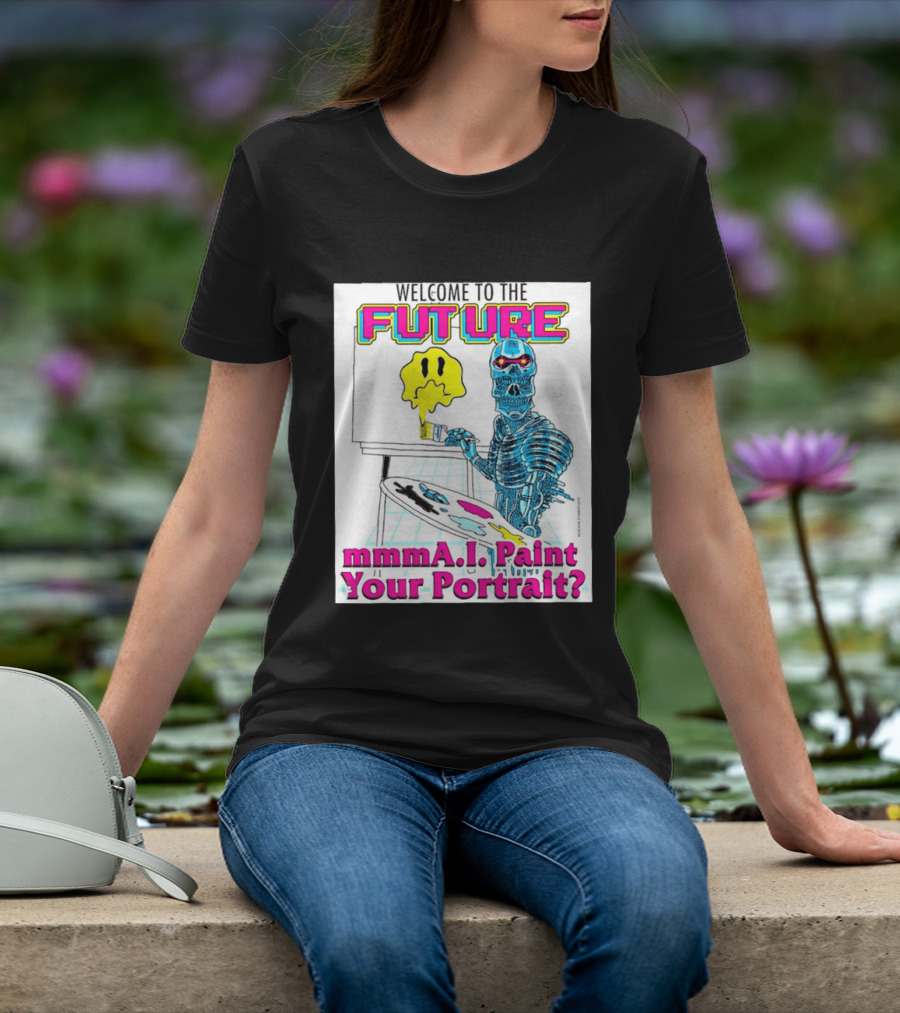 Welcome To The Future MmmaI Paint Your Portrait Robot Skull T-Shirt