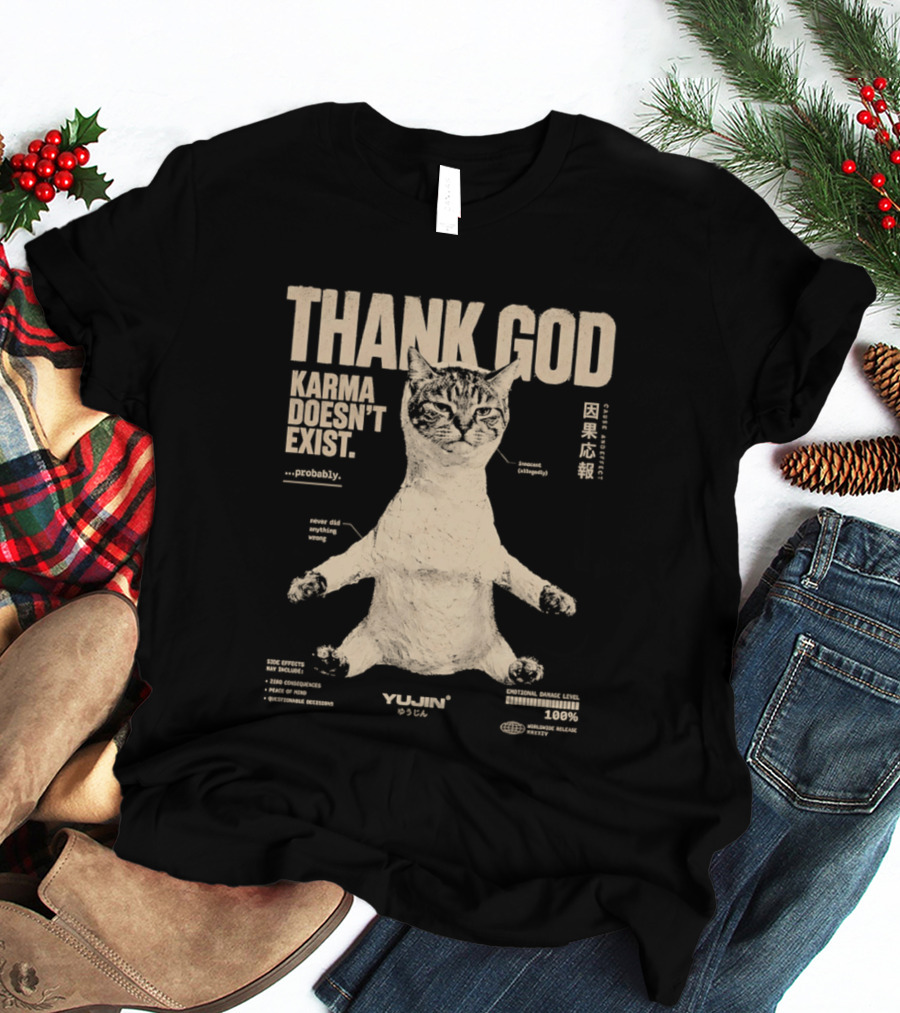 Thank God Karma Doesn't Exist Probably Cat Drawing Yijun Studio Percent Diagram T-Shirt
