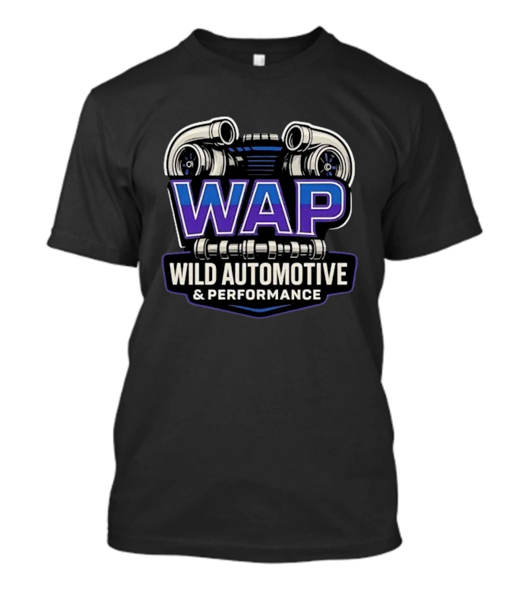 WAP Wild Automotive Performance Twin Turbo Camshaft T-Shirt