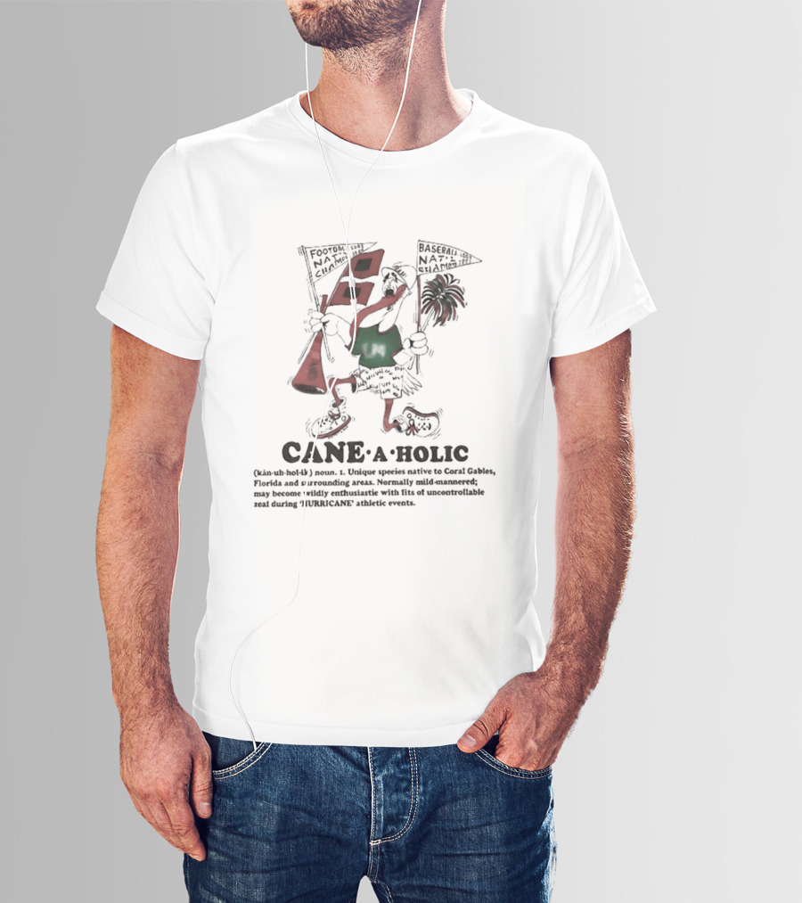 Cane A Holic Noun Passion For Miami Hurricanes Concept T-Shirt