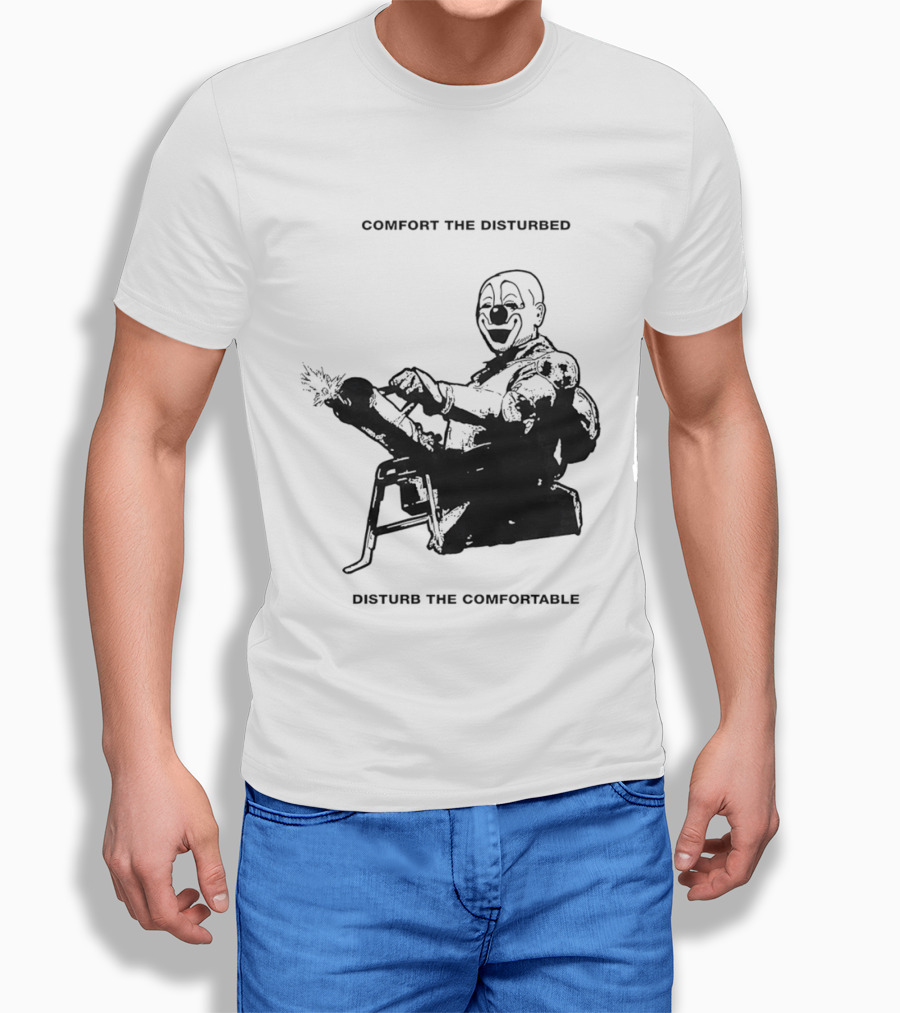 Comfort The Disturbed Disturb The Comfortable Clown With Chaotic Cannon T-Shirt