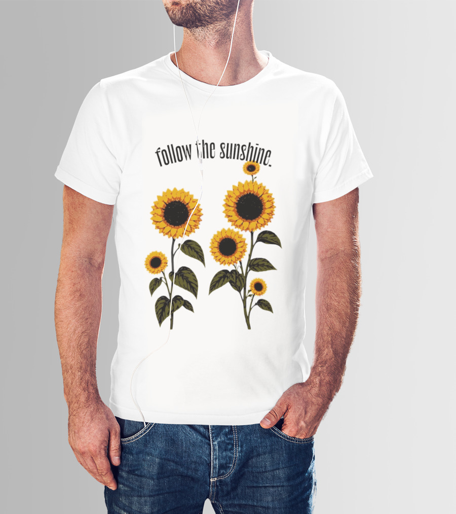 Follow The Sunshine Sunflowers T-Shirt