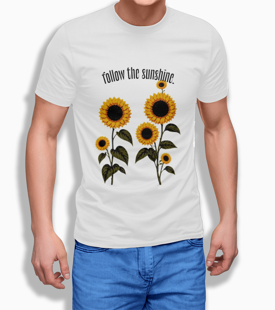 Follow The Sunshine Sunflowers T-Shirt