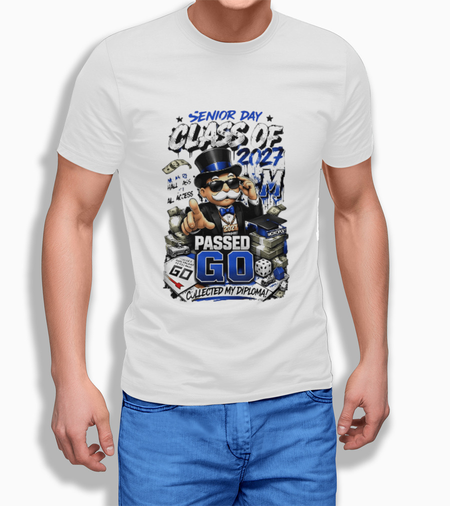 Senior Day Class Of 2027 No More Hall Pass All Access Passed Go Collected My Diploma Monopoly 2027 T-Shirt