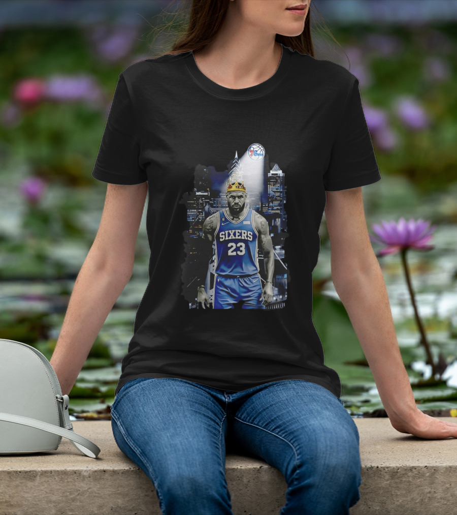 Philadelphia 76ers LeBron James NBA Sixers 23 Jersey With Crown And City T-Shirt