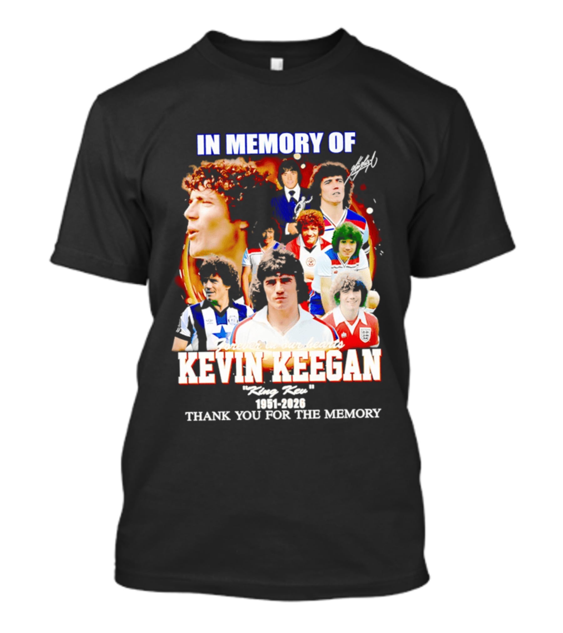 In Memory Of Kevin Keegan King Kev Thank You For The Memory 1951 2026 T-Shirt