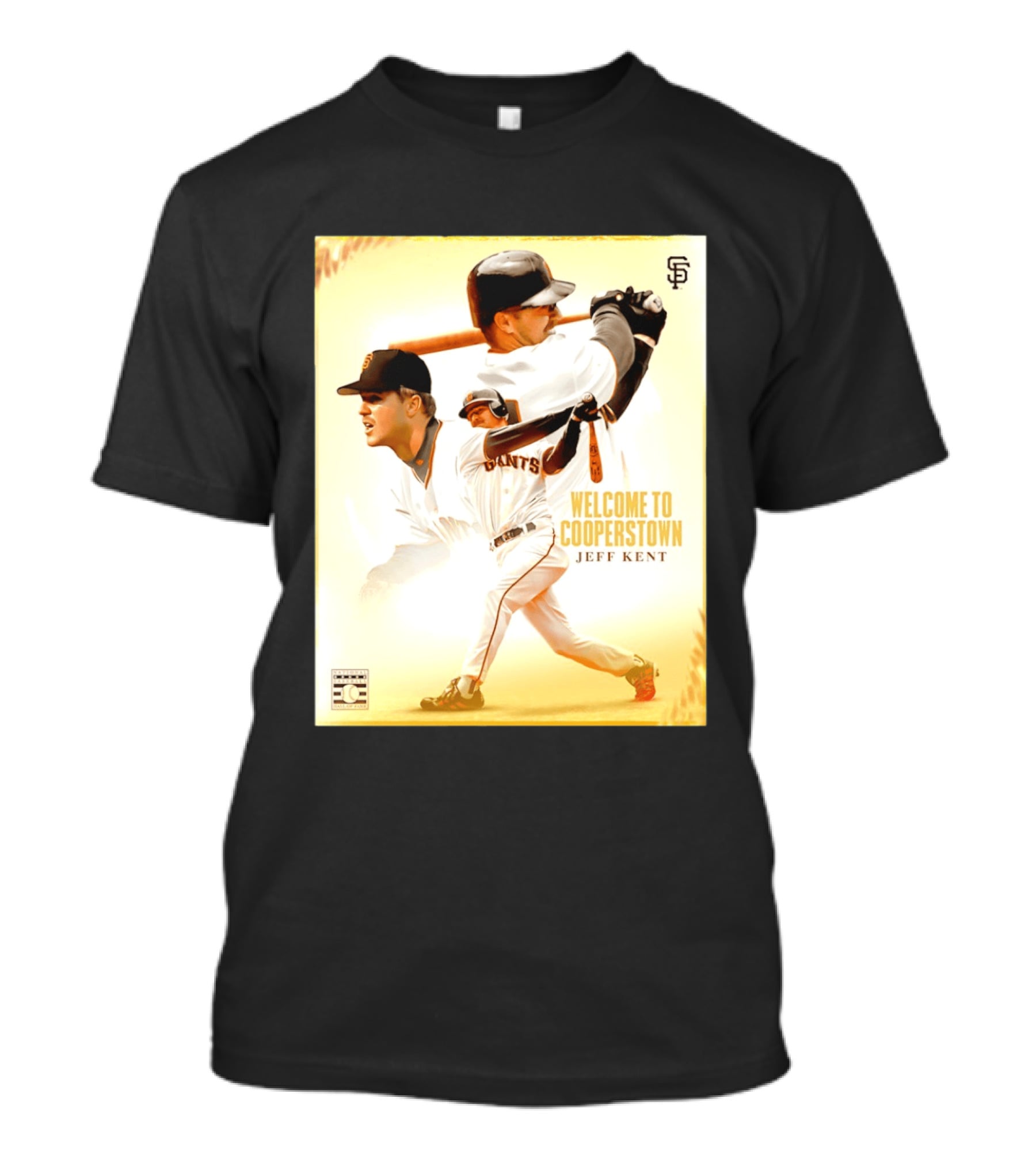 Jeff Kent Welcome To Cooperstown San Francisco Giants Giants Baseball Legend T-Shirt