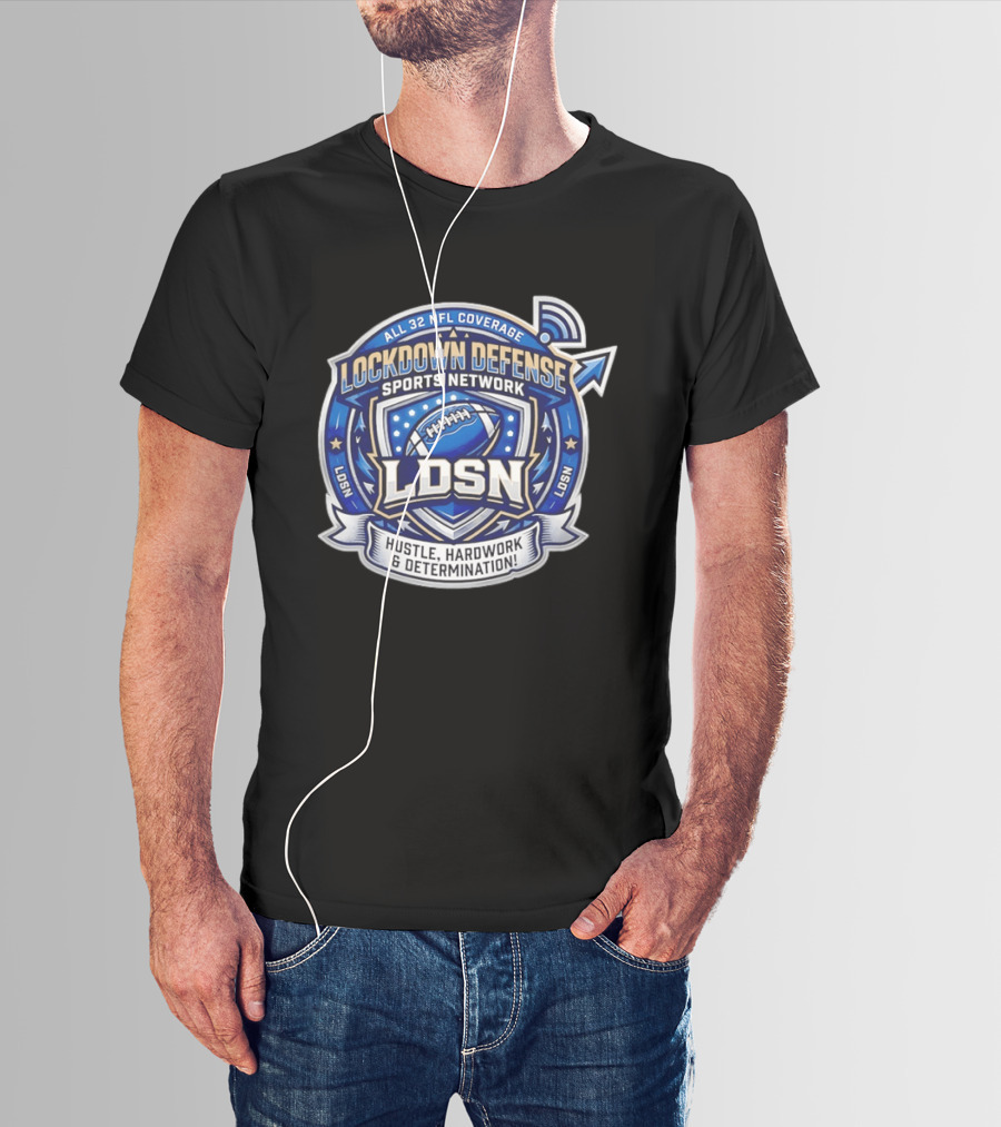 All 32 NFL Coverage Lockdown Defense Sports Network Hustle Hardwork Determination LDSN T-Shirt