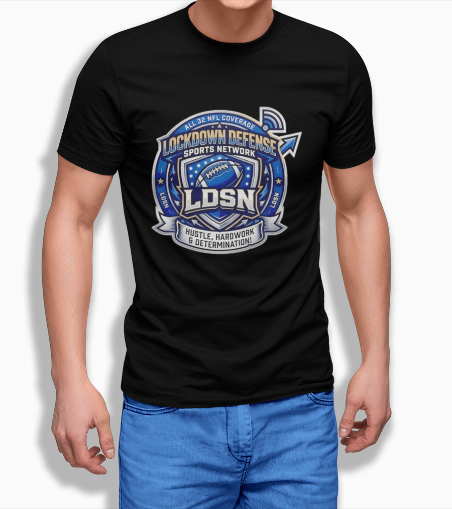 All 32 NFL Coverage Lockdown Defense Sports Network Hustle Hardwork Determination LDSN T-Shirt